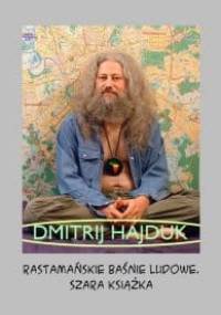 Rastamańskie baśnie ludowe. Szara książka. - Dmitrij Hajduk
