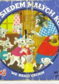 Wilk i siedem małych kózek - Jacob Grimm, Wilhelm Grimm