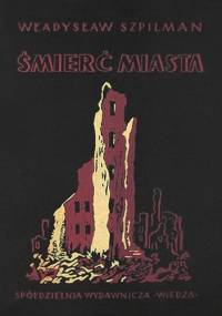 Śmierć miasta - Władysław Szpilman, Jerzy Waldorff