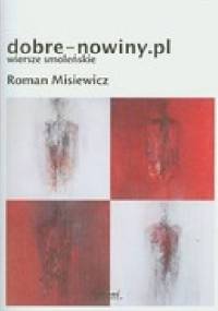 dobre-nowiny.pl wiersze smoleńskie - Roman Misiewicz