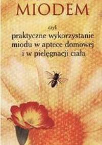 Leczenie miodem - Robert Pucek