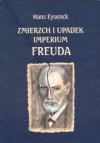 Zmierzch i upadek imperium Freuda - Hans Eysenck