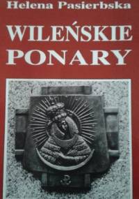 Wileńskie Ponary - Helena Pasierbska