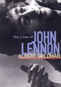 The Lives of John Lennon - Albert Goldman