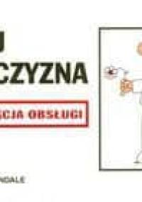 Twój mężczyzna. Instrukcja obsługi dla kobiet - Martin Baxendale