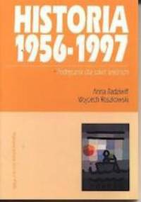 Historia 1956-1997 - Wojciech Roszkowski, Anna Radziwiłł