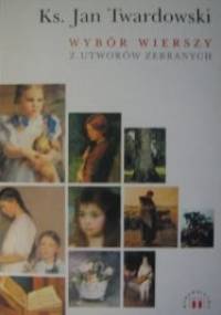 Wybór wierszy z utworów zebranych - Jan Twardowski