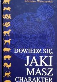 Dowiedz się, jaki masz charakter - Zdzisław Wawrzyniak