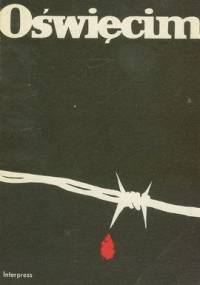 Oświęcim. Hitlerowski obóz masowej zagłady - praca zbiorowa