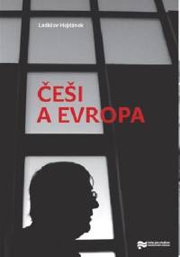 Češi a Evropa - Ladislav Hejdánek