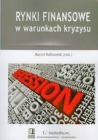 Rynki finansowe w warunkach kryzysu - Marcin Kalinowski