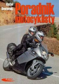 Poradnik motocyklisty - Rafał Dmowski