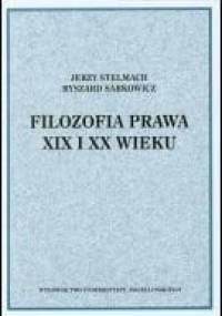 Filozofia prawa XIX i XX wieku - Jerzy Stelmach, Ryszard Sarkowicz