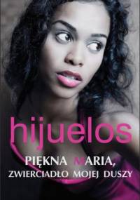 Piękna María, zwierciadło mojej duszy - Oscar Hijuelos