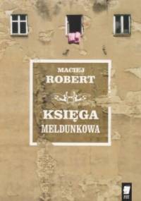 Księga meldunkowa - Maciej Robert