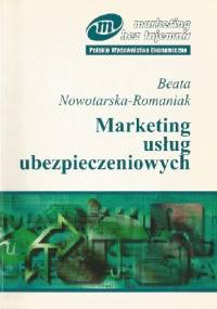 Marketing usług ubezpieczeniowych - Beata Nowotarska-Romaniak