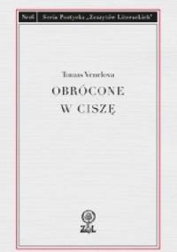 Obrócone w ciszę. Wiersze wybrane - Tomas Venclova