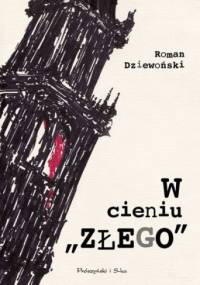 W cieniu Złego - Roman Dziewoński