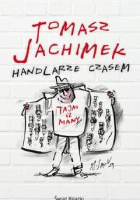 Handlarze czasem - Tomasz Jachimek