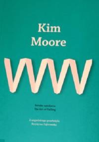 Sztuka upadania - Kim Moore