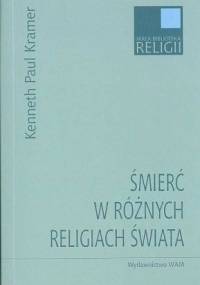 Śmierć w różnych religiach świata - Kenneth Paul Kramer