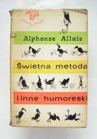 Świetna metoda i inne humoreski - Alphonse Allais