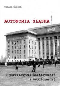 Autonomia śląska - Tomasz Ćwienk