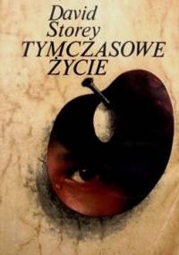 Tymczasowe życie - David Storey