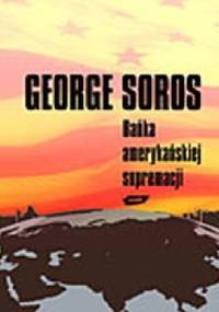Bańka amerykańskiej supremacji - George Soros