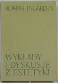 Wykłady i dyskusje z estetyki - Roman W. Ingarden