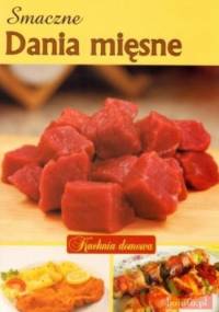 Smaczne dania mięsne. Kuchnia domowa - Jan Petelski