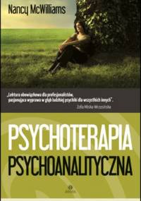 Psychoterapia psychoanalityczna. Poradnik praktyka - Nancy McWilliams