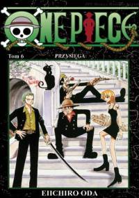 One Piece t. 6 - Przysięga - Eiichiro Oda