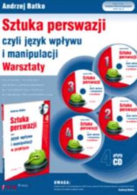 Sztuka perswazji, czyli język wpływu i manipulacji. Warsztaty - Andrzej Batko