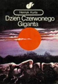 Dzień Czerwonego Giganta - Henryk Kurta