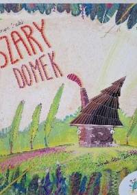 Szary domek - Katarzyna Szestak, Natalia Jabłońska