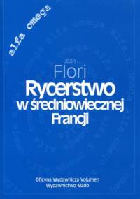 Rycerstwo w średniowiecznej Francji - Jean Flori