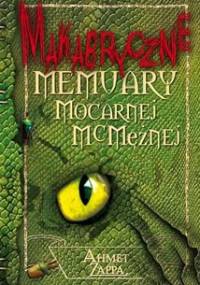Makabryczne Memuary Mocarnej McMężnej - Ahmet Emuukha Rodan Zappa