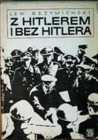 Z Hitlerem i bez Hitlera - Lew Bezymienski