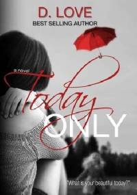 Today Only - D. Love