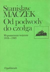 Od podwody do czołga - Stanisław Maczek