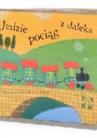 Jedzie pociąg z daleka - Ewa Kozyra-Pawlak