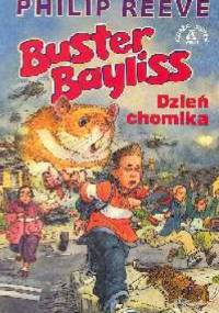 Buster Bayliss. Dzień chomika - Philip Reeve