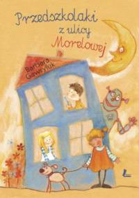 Przedszkolaki z ulicy Morelowej - Barbara Gawryluk