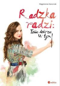 Radzka radzi: Tobie dobrze w tym! - Magdalena Kanoniak