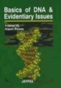 Basics of DNA & Evidentiary Issues - Krishan Vij, Rajesh Biswas