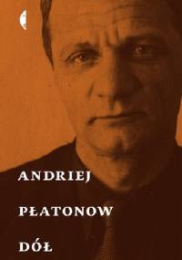 Dół - Andriej Płatonow
