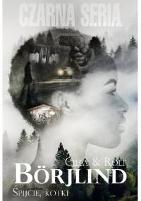 Śpijcie, kotki - Rolf Börjlind, Cilla Börjlind