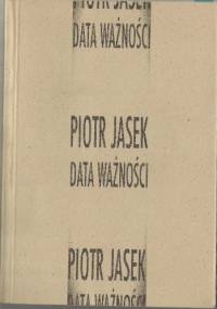 Data ważności - Piotr Jasek