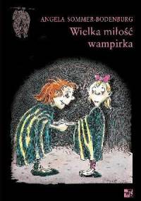 Wielka miłość wampirka - Angela Sommer-Bodenburg